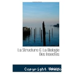 La Structure et la biologie des insectes