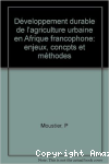 Développement durable de l'agriculture urbaine en Afrique francophone