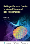 Modeling and parameter extraction techniques of silicon-based radio frequency devices