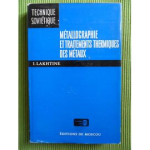 Métallographie et traitements thermiques des métaux vignette