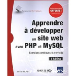 Apprendre à développer un site web avec PHP et MySQL : exercices pratiques et corrigés vignette