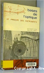 Bases de l'optique et principe des instruments