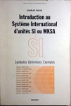 Introduction au système international d'unités SI ou MKSA