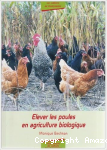 Élever les poules en agriculture biologique