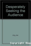 Desperately seeking the audience