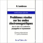 Problèmes résolus sur les ondes électromagnétiques dans le ride et les conducteurs