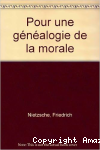 Pour une généalogie de la morale