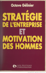 Stratégie de l'entreprise et motivation des hommes