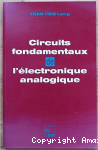 Circuits fondamentaux de l'électronique analogique