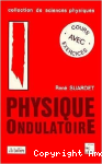 Physique ondulatoire