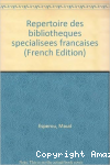 Répertoire des bibliothèques spécialisées françaises