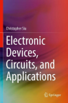 Electronic devices circuits and applications