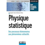 Physique statistique : des processus élémentaires aux phénomènes collectifs : cours, 90 exercices et problèmes corrigés vignette