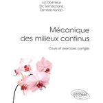 Mécanique des milieux continus : cours et exercices corrigés vignette