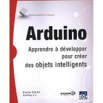 Arduino:Apprendre à développer pour créer des objets intelligents vignette