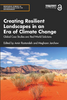 https://www.routledge.com/Creating-Resilient-Landscapes-in-an-Era-of-Climate-Change-Global-Case-Studies-and-Real-World-Solutions/Rastandeh-Jarchow/p/book/9781032210384?srsltid=AfmBOorNMjcVairsN9AS0OavzcVfeaiOyMaNwaMNmTEv5fmm-5Bq4940 - application/data