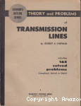 Theory and problems of transmission lines, (Schaum's outline series)