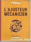 L'ajusteur mécanicien