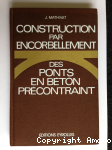 Construction par encorbellement des ponts en béton précontraint