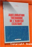 Amélioration thermique de l'habitat existant