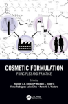 Cosmetic formulation : Principles and practice