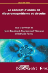Le concept d'ondes en électromagnétisme et circuits