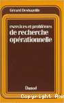Exercices et problèmes de recherche opérationnelle