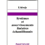 Systèmes et asservissements linéaires échantillonnés