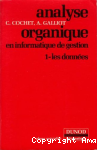 Analyse organique en informatique de gestion Tome 1