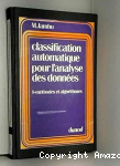 Classification automatique pour l'analyse des données Tome 1
