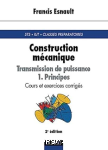 Construction mécanique, Transmission de puissance Tome 1
