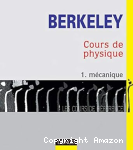 Cours de physique Berkeley Tome 1