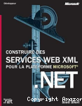 Construire des services WEB XML pour la plate-forme microsoft.NET