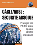 Cable / ADSL, sécurité absolue