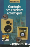 Construire ses enceintes acoustiques