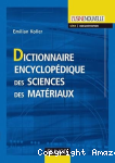 Dictionnaire encyclopédique des sciences des matériaux