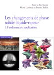 Le changement de phase solide-liquide-vapeur Tome 1