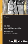 Au coeur des matériaux cristallins