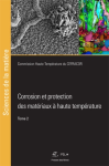 Corrosion et protection des matériaux à haute température Tome 2