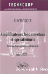 Amplificateurs fondamentaux et opérationnels
