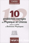 10 problèmes corrigés de physique et chimie