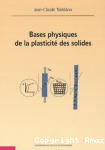 Bases physiques de la plasticité des solides