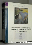 Architecture de réseaux et études de cas