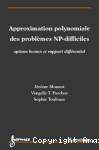 Approximation polynomiale des problèmes NP-difficiles