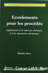 Ecoulements pour les procédés