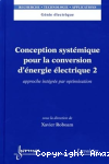 Conception systémique pour la conversion d'énergie électrique 2