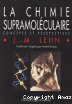 La chimie supramoléculaire