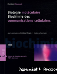 Biologie moléculaire biochimie des communications cellulaires