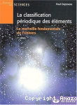 La classification périodique des éléments