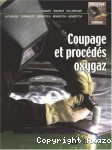 Coupage et procédée oxygaz